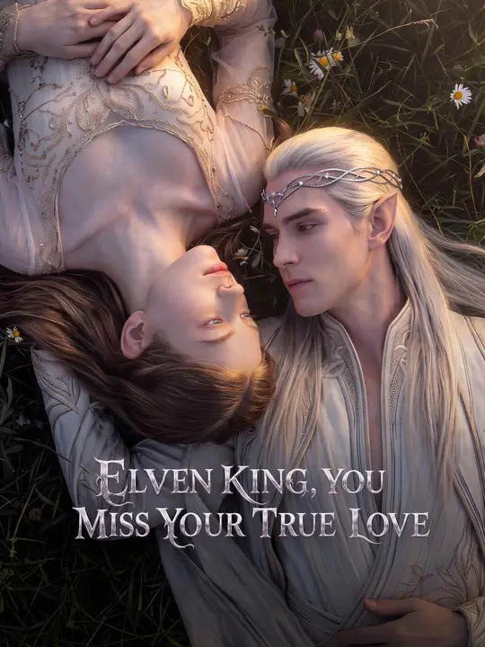 Elven King, You Miss Your True Love poster