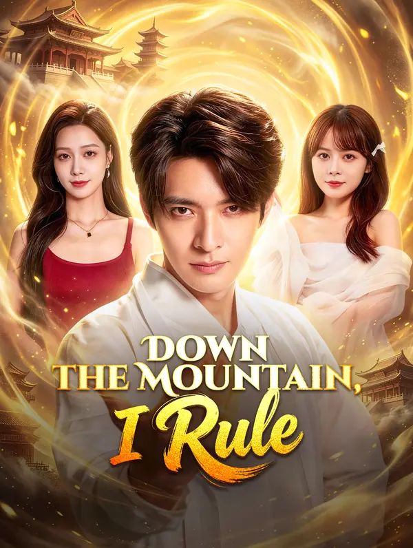 Poster for Down the Mountain, I Rule