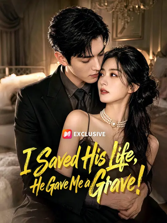 Poster for I Saved His Life, He Gave Me a Grave!