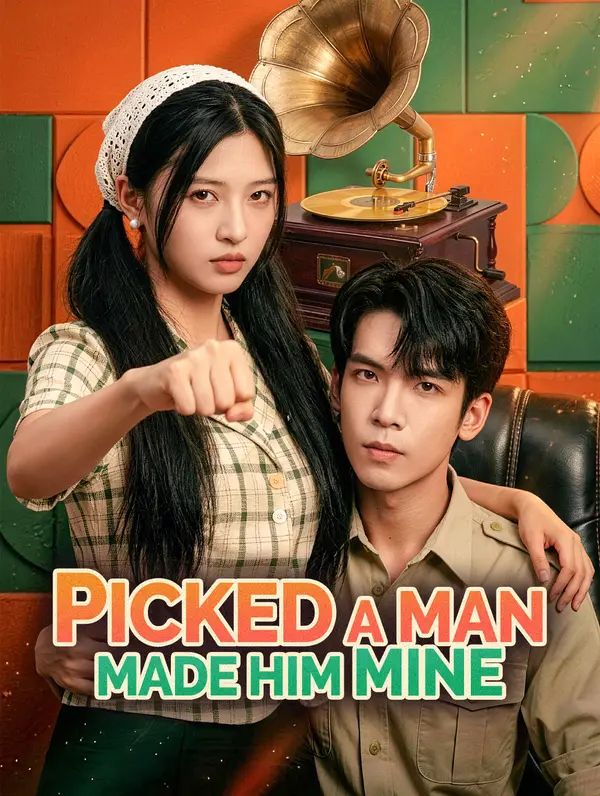 Poster for Picked a Man, Made Him Mine