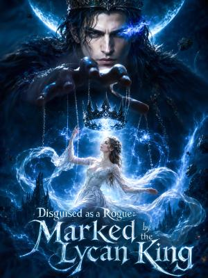 Disguised as a Rogue:Marked by the Lycan King poster