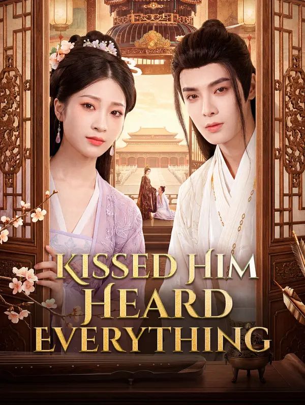 Poster for Kissed Him, Heard Everything