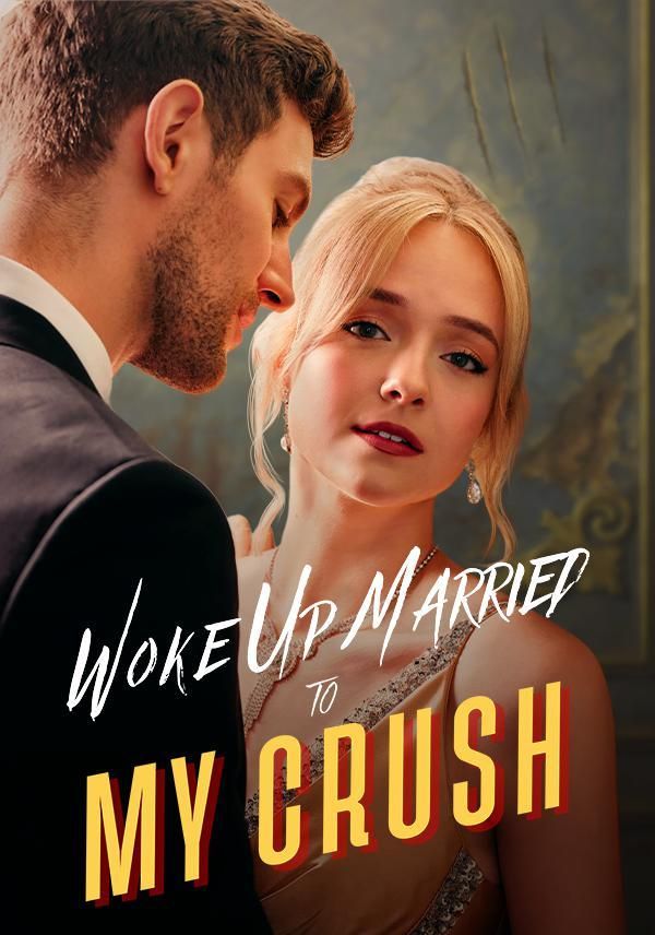 Woke Up Married to My Crush poster
