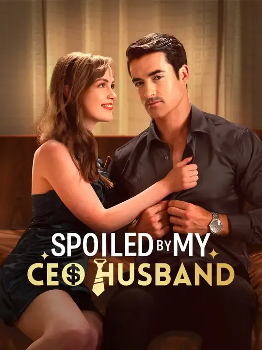 Spoiled by My CEO Husband poster