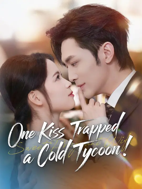 Poster for One Kiss Trapped a Cold Tycoon!