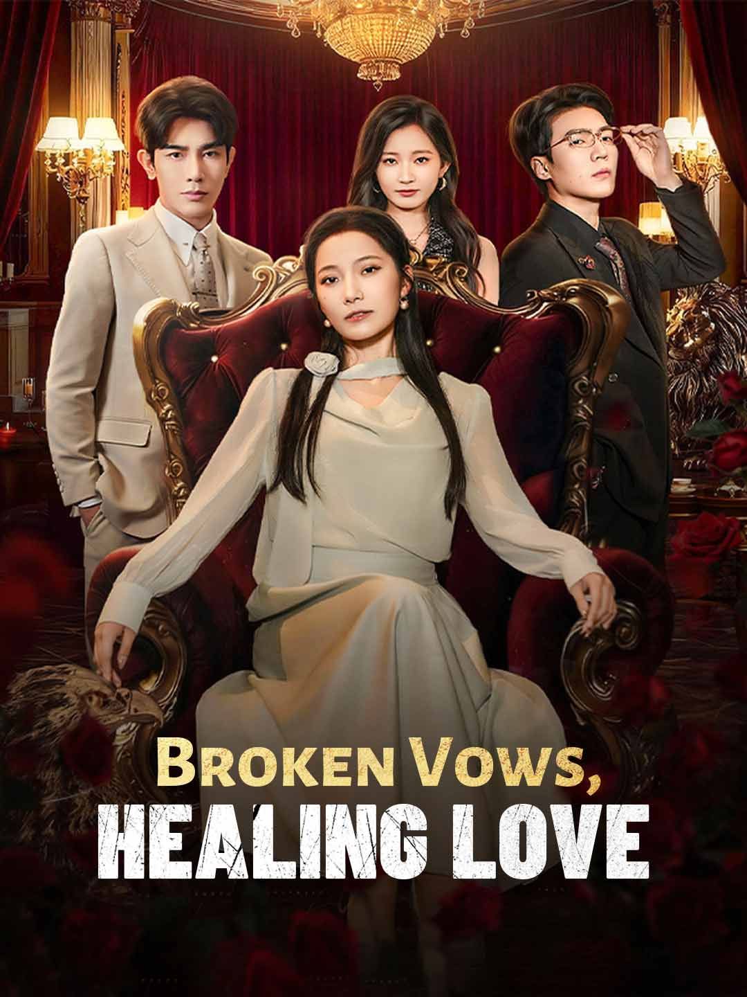 Broken Vows, Healing Love poster
