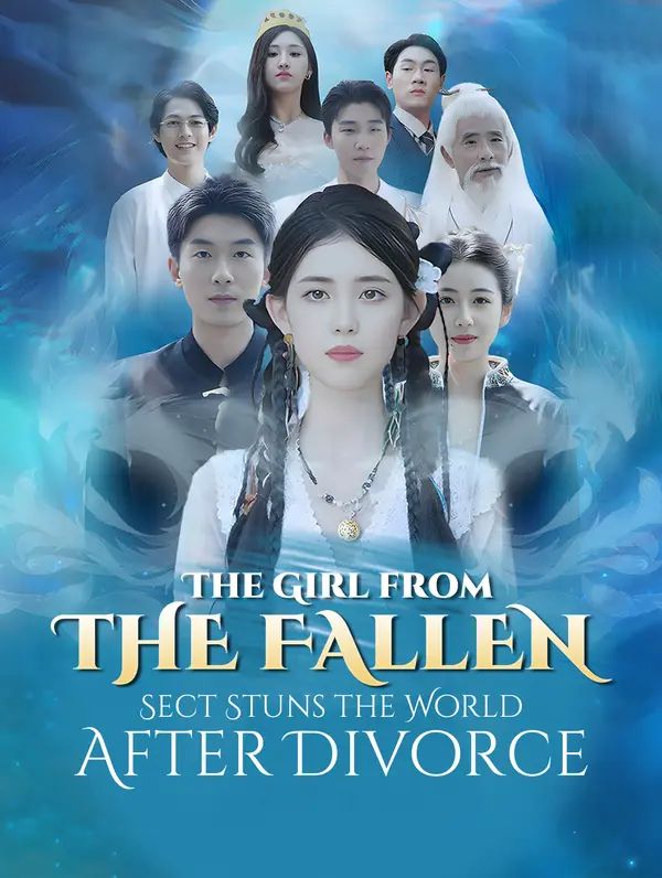 The Girl from the Fallen Sect Stuns the World After Divorce poster
