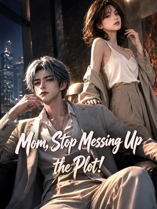 Poster for Mom, Stop Messing Up the Plot!