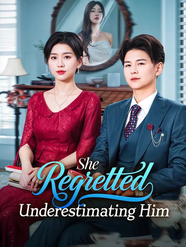 She Regretted Underestimating Him poster
