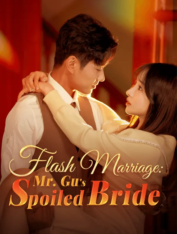 Poster for Flash Marriage: Mr. Gu's Spoiled Bride