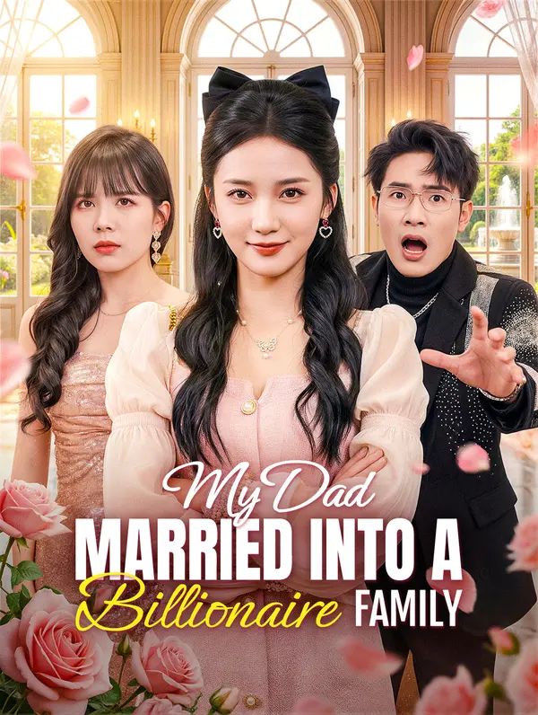 Poster for My Dad Married Into a Billionaire Family