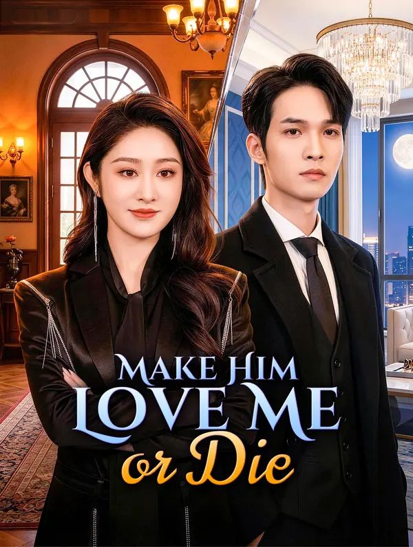 Poster for Make Him Love Me or Die