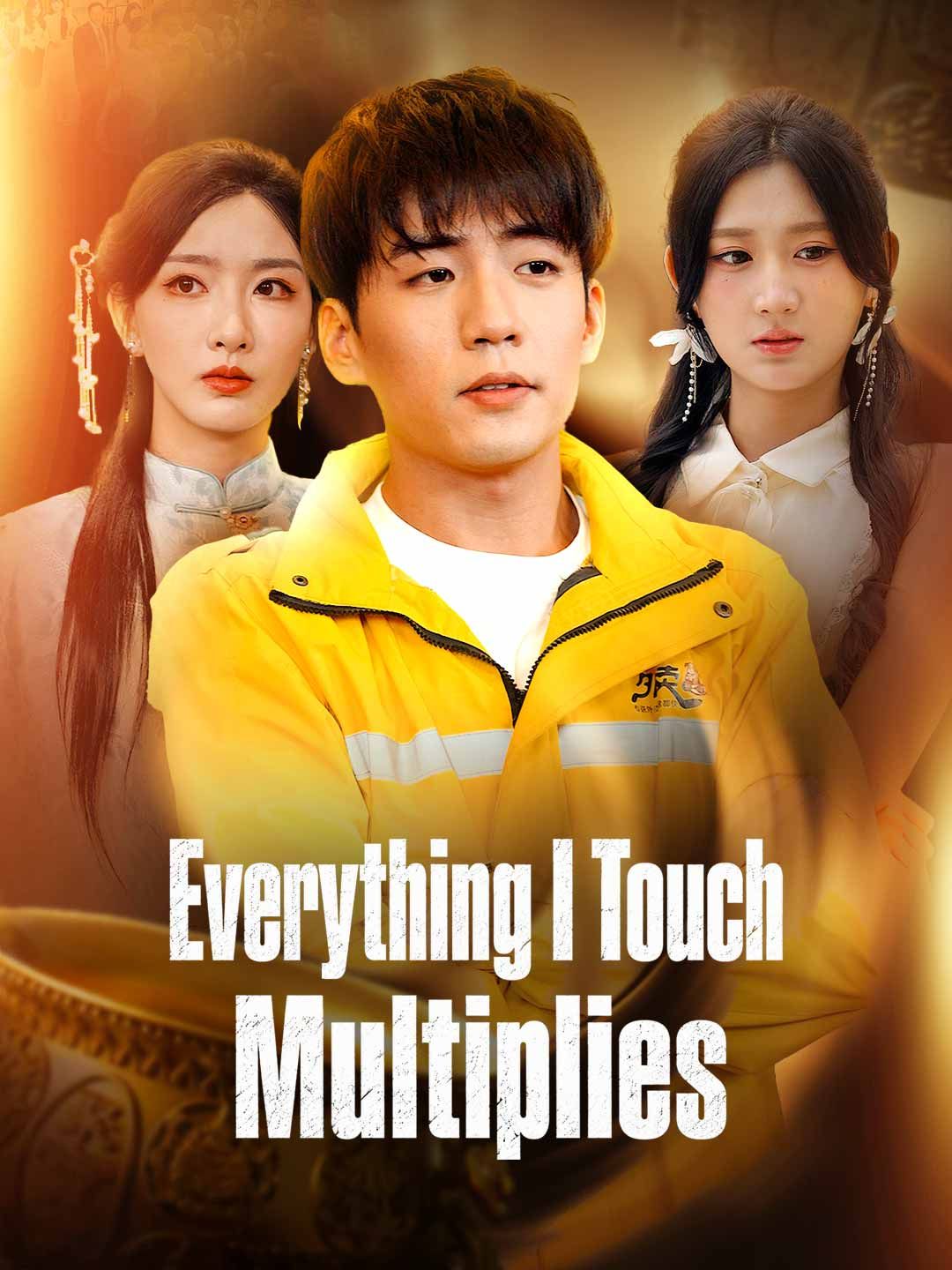Poster for Everything I Touch Multiplies