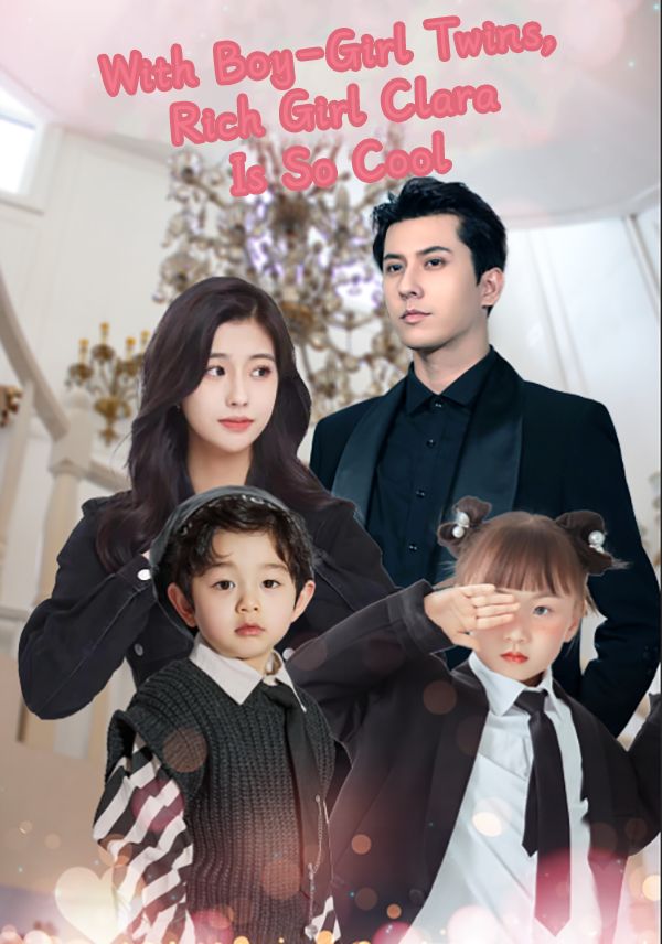 With Boy-Girl Twins, Rich Girl Clara Is So Cool poster