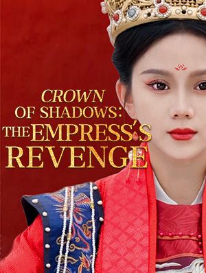 Crown of Shadows: The Empress’s Revenge poster