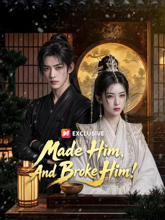 Poster for Made Him, And Broke Him!