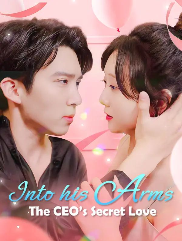 Into His Arms: The CEO’s Secret Love poster