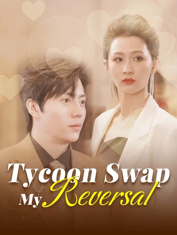Poster for Tycoon Swap,My Reversal