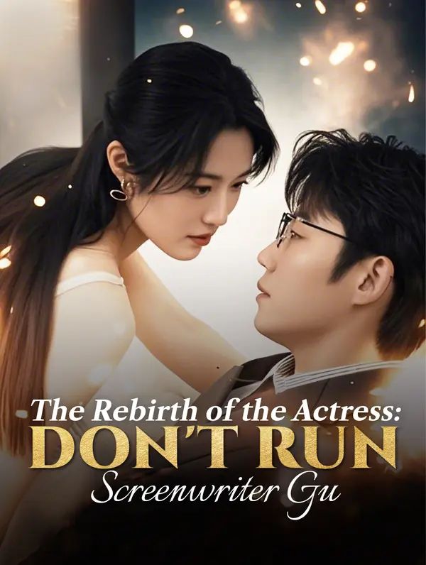 The Rebirth of the Actress: Don't Run, Screenwriter Gu poster