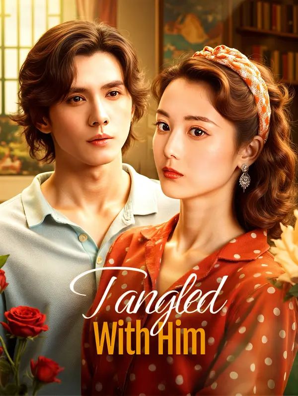 Poster for Tangled With Him