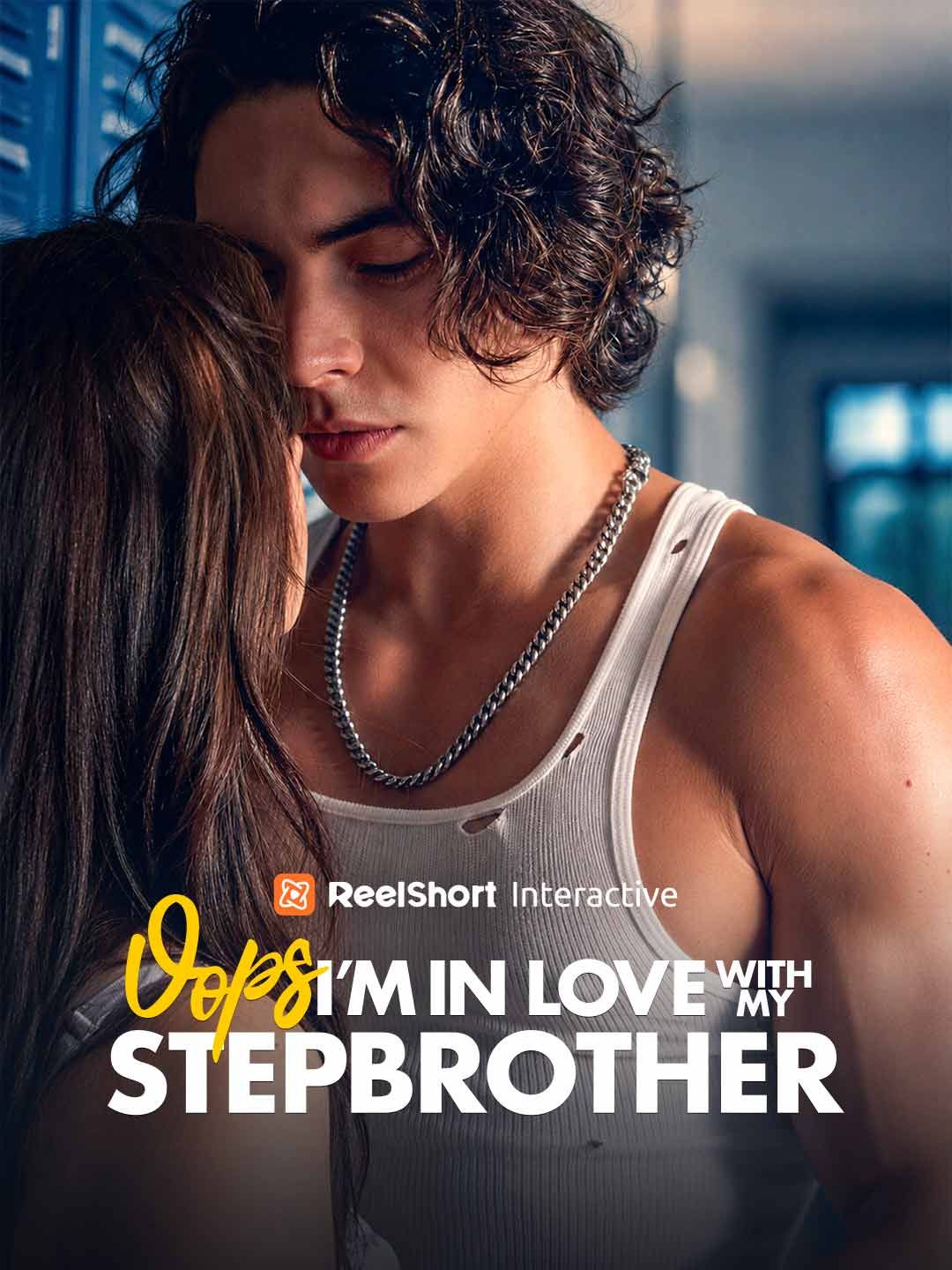 Oops! I’m in Love with My Stepbrother