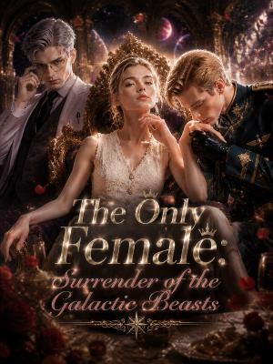 The Only Female: Surrender of the Galactic Beasts poster