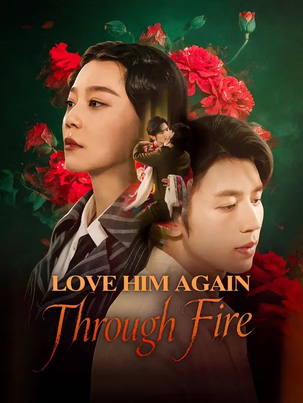 Love Him Again Through Fire poster