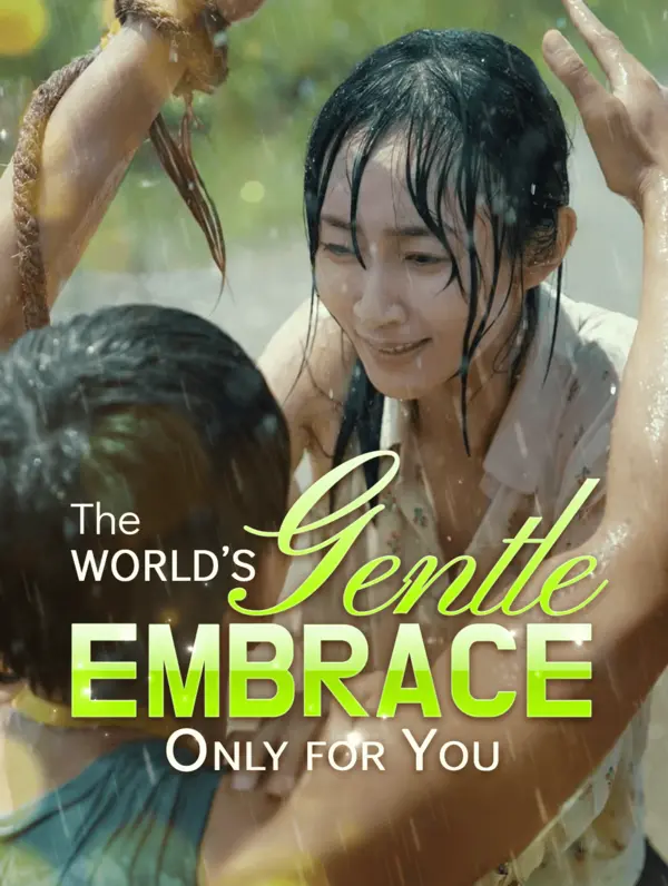 The World's Gentle Embrace, Only for You poster