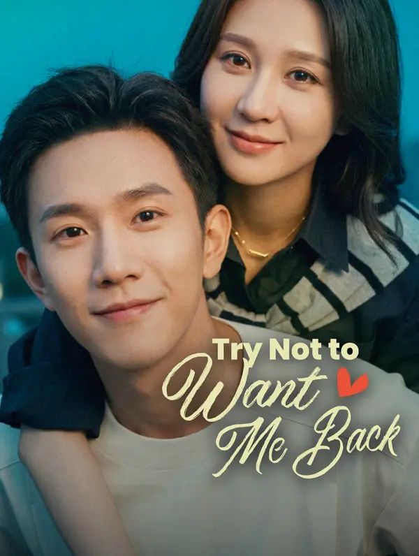 Try Not to Want Me Back poster