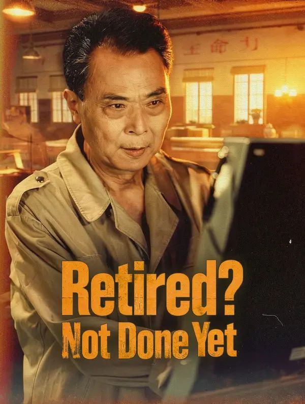 Retired? Not Done Yet poster