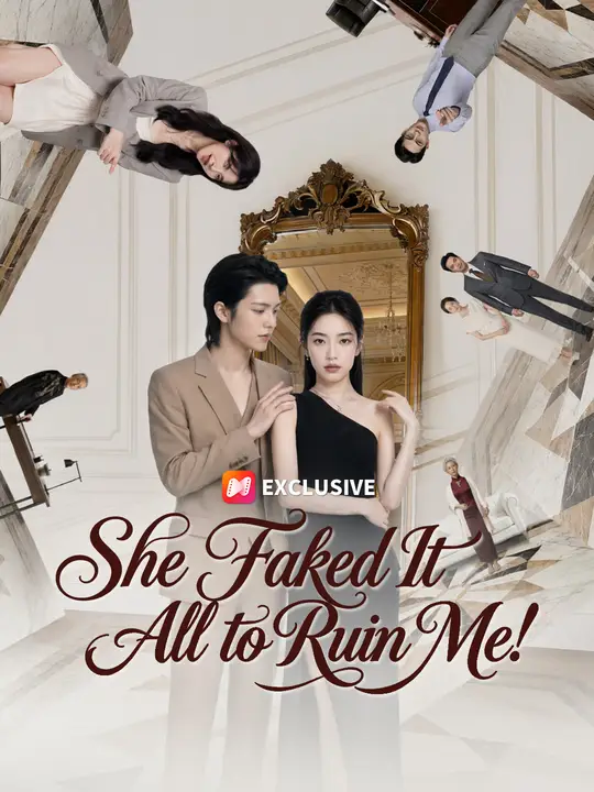 Poster for She Faked It All to Ruin Me!