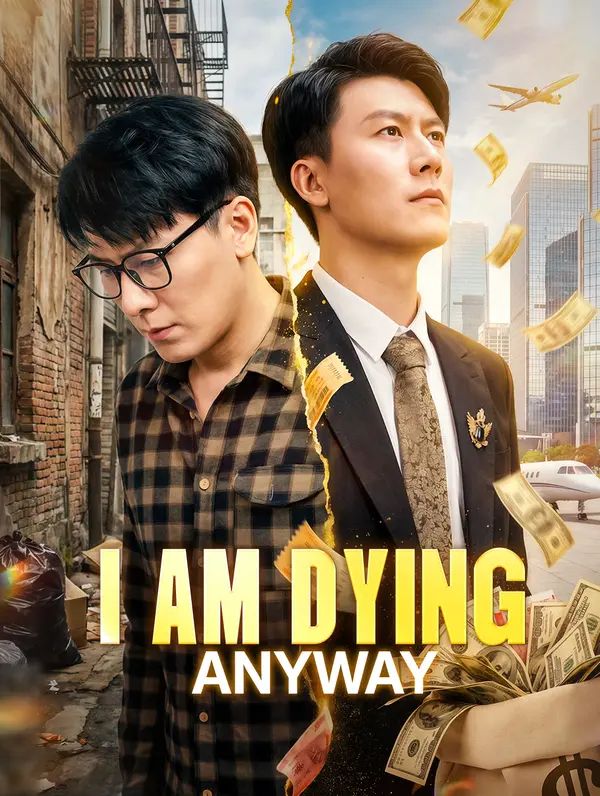 Poster for I Am Dying Anyway