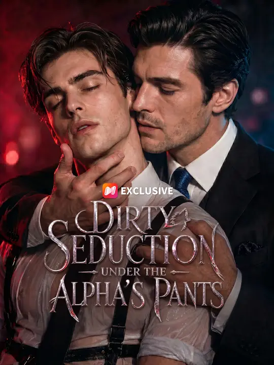Poster for Dirty Seduction Under the Alpha's Pants