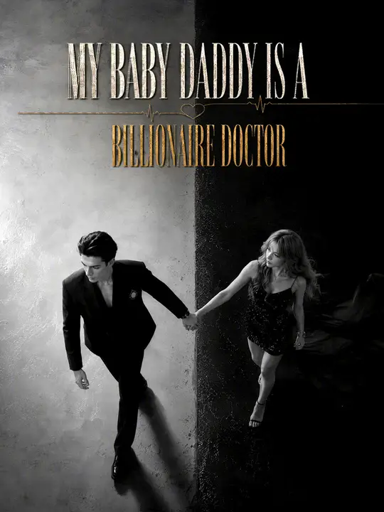 My baby daddy is a billionaire doctor poster