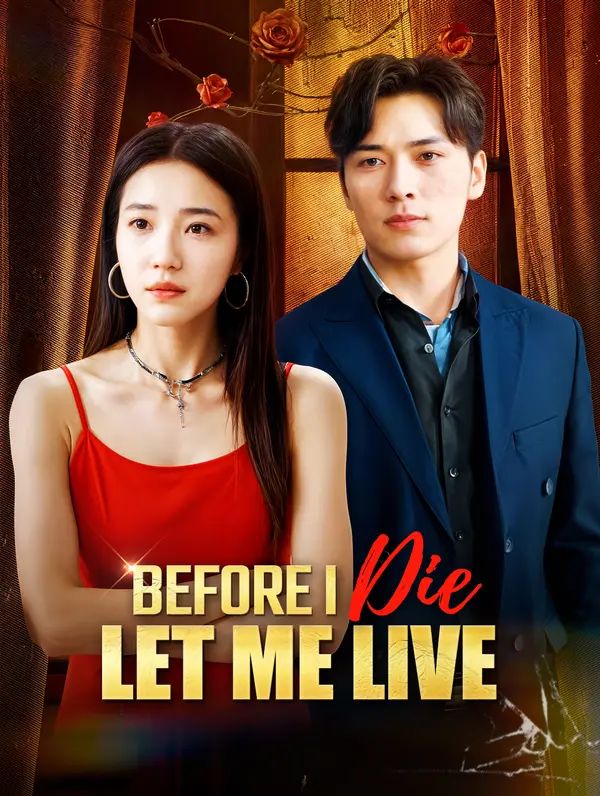 Poster for Before I Die, Let Me Live