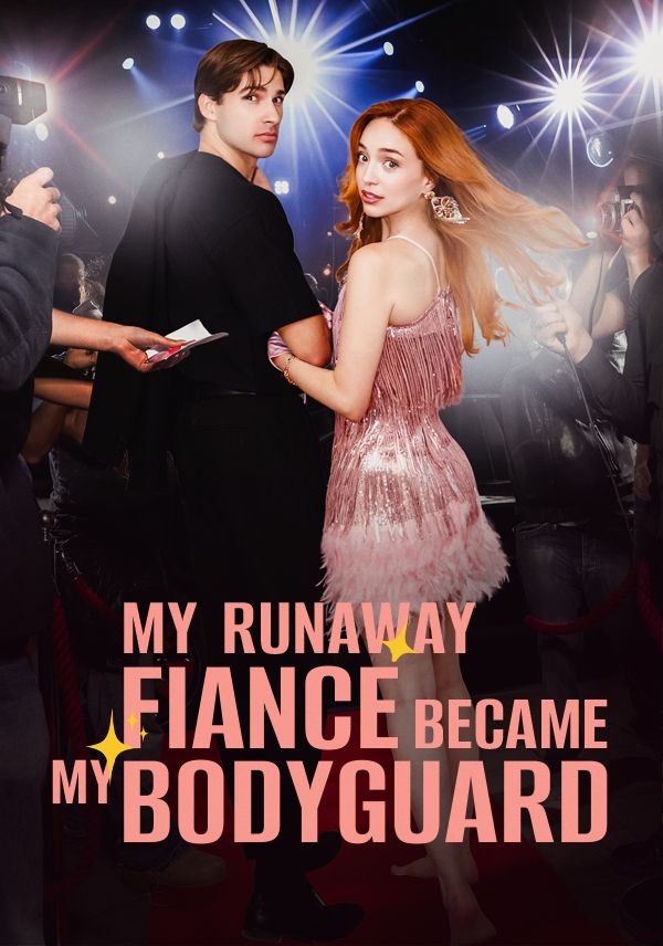 Poster for My Runaway Fiancé Became My Bodyguard