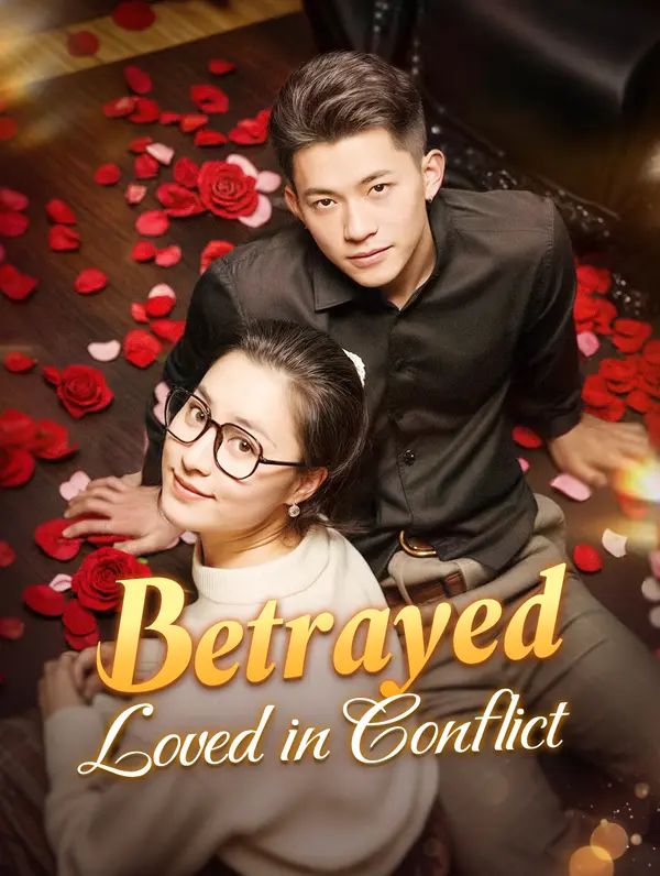 Betrayed, Loved in Conflict poster