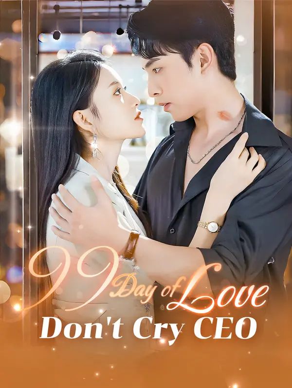 99 Days of Love: Don't Cry, CEO poster