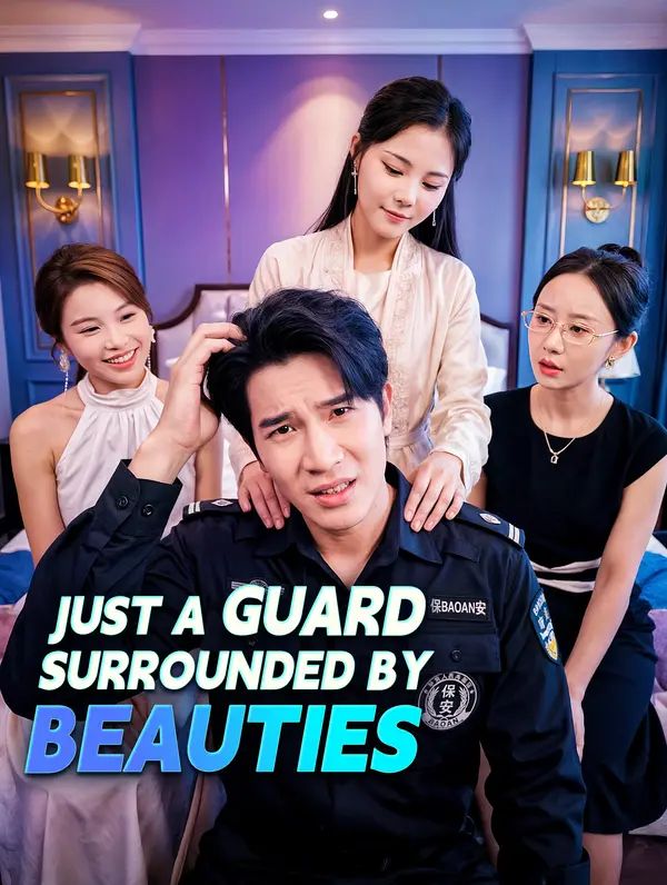 Poster for Just a Guard, Surrounded by Beauties