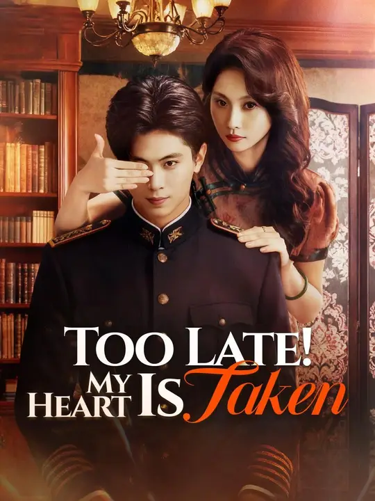 Poster for (Dubbed)Too Late! My Heart Is Taken