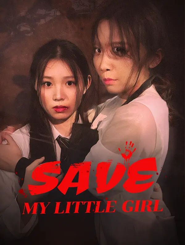 Poster for Save My Little Girl
