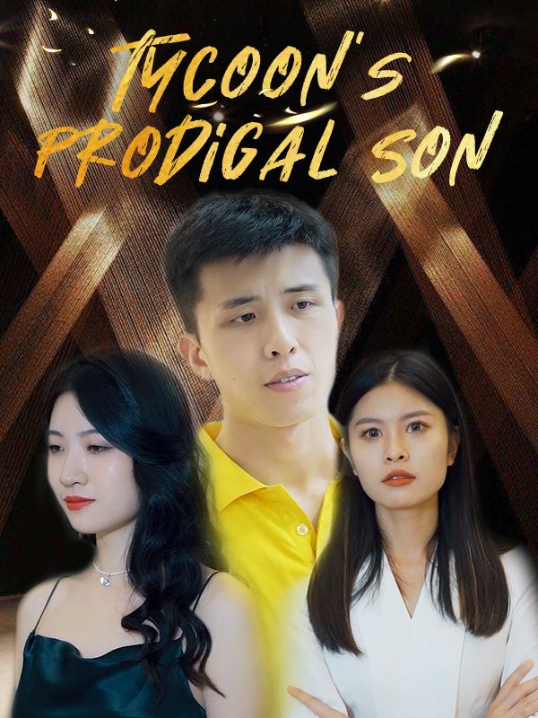 Tycoon's Prodigal Son poster