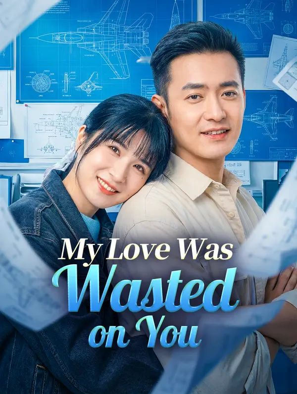 My Love Was Wasted on You poster