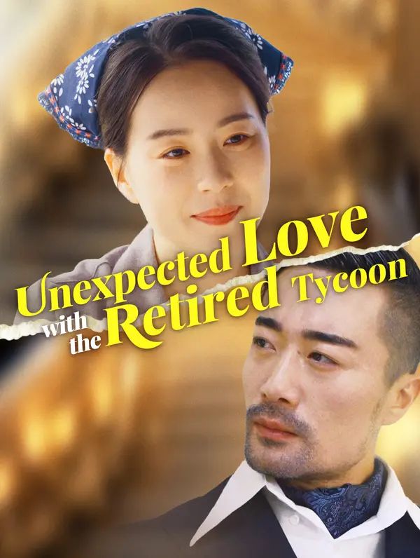 Poster for Unexpected Love with the Retired Tycoon