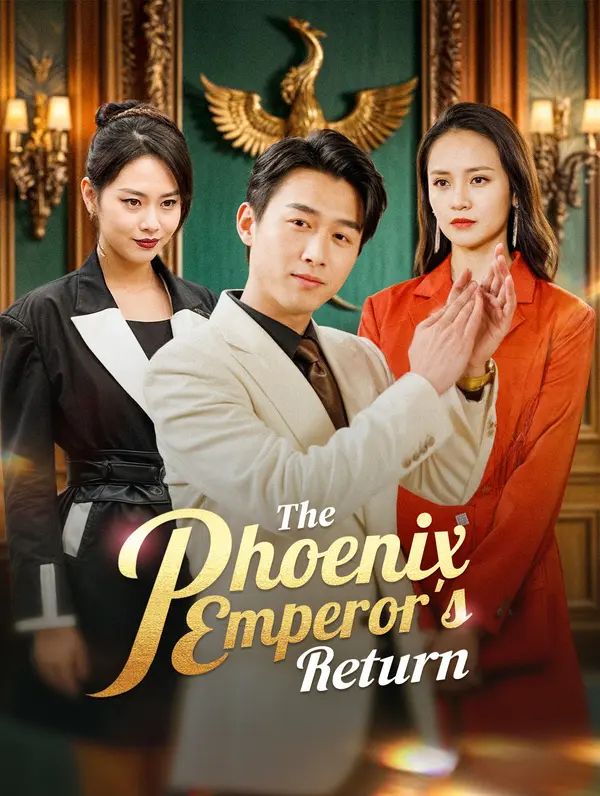 The Phoenix Emperor's return poster