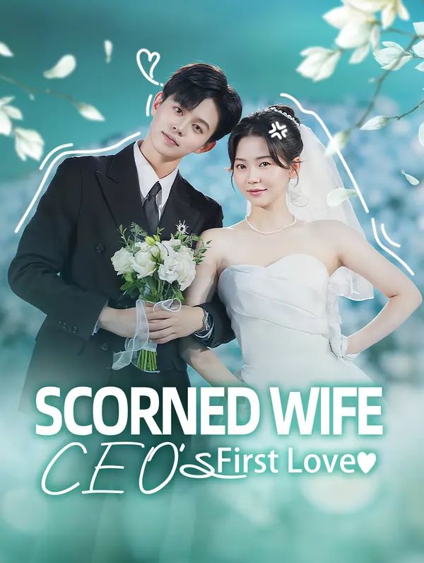 Poster for Scorned Wife, CEO's First Love