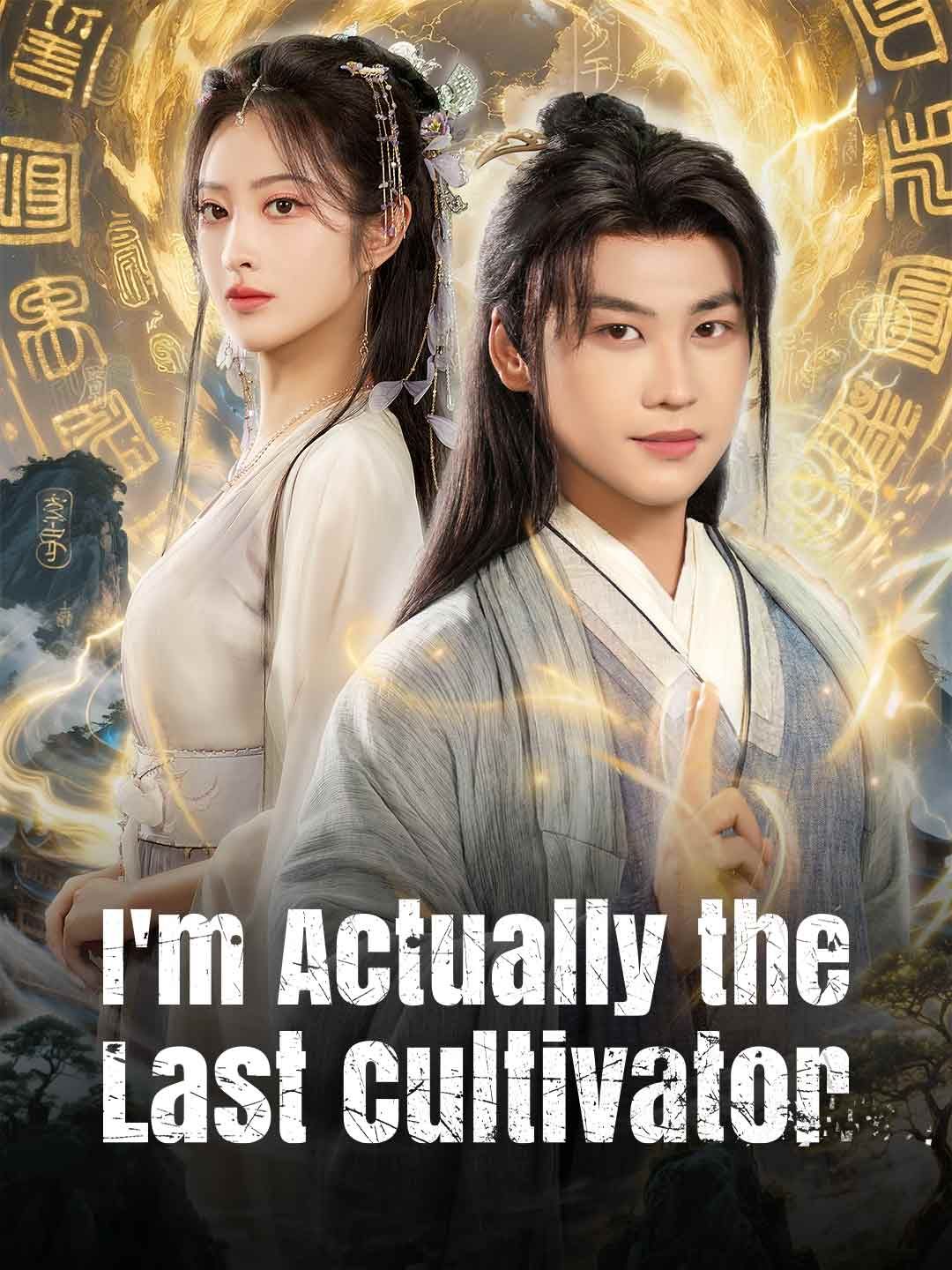 Poster for I'm Actually the Last Cultivator