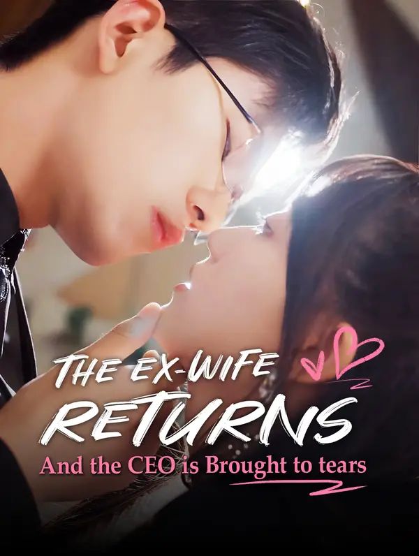 Poster for The Ex-Wife Returns and the CEO is Brought to Tears.