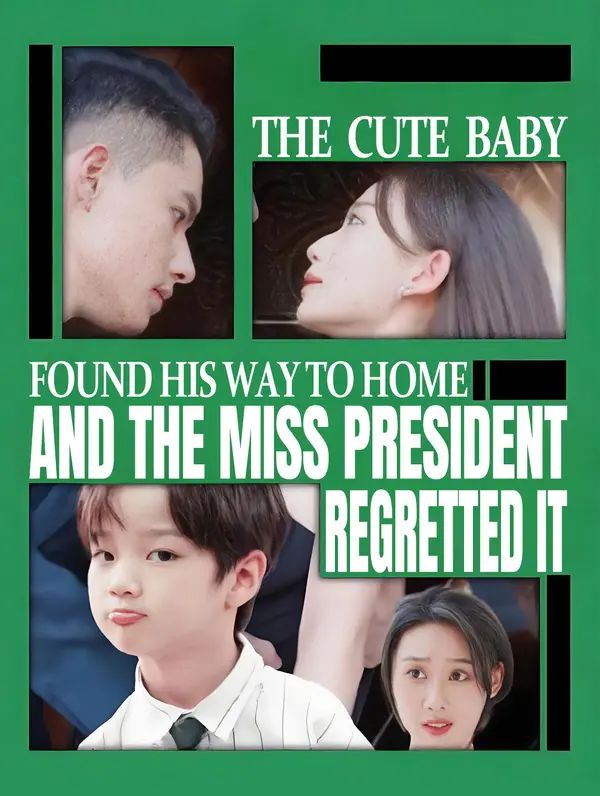 Poster for The Cute Baby Found His Way To Home, and the Miss President Regretted It