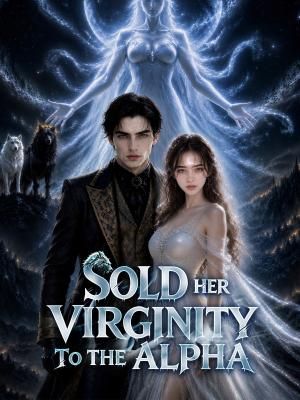Sold Her Virginity To The Alpha poster